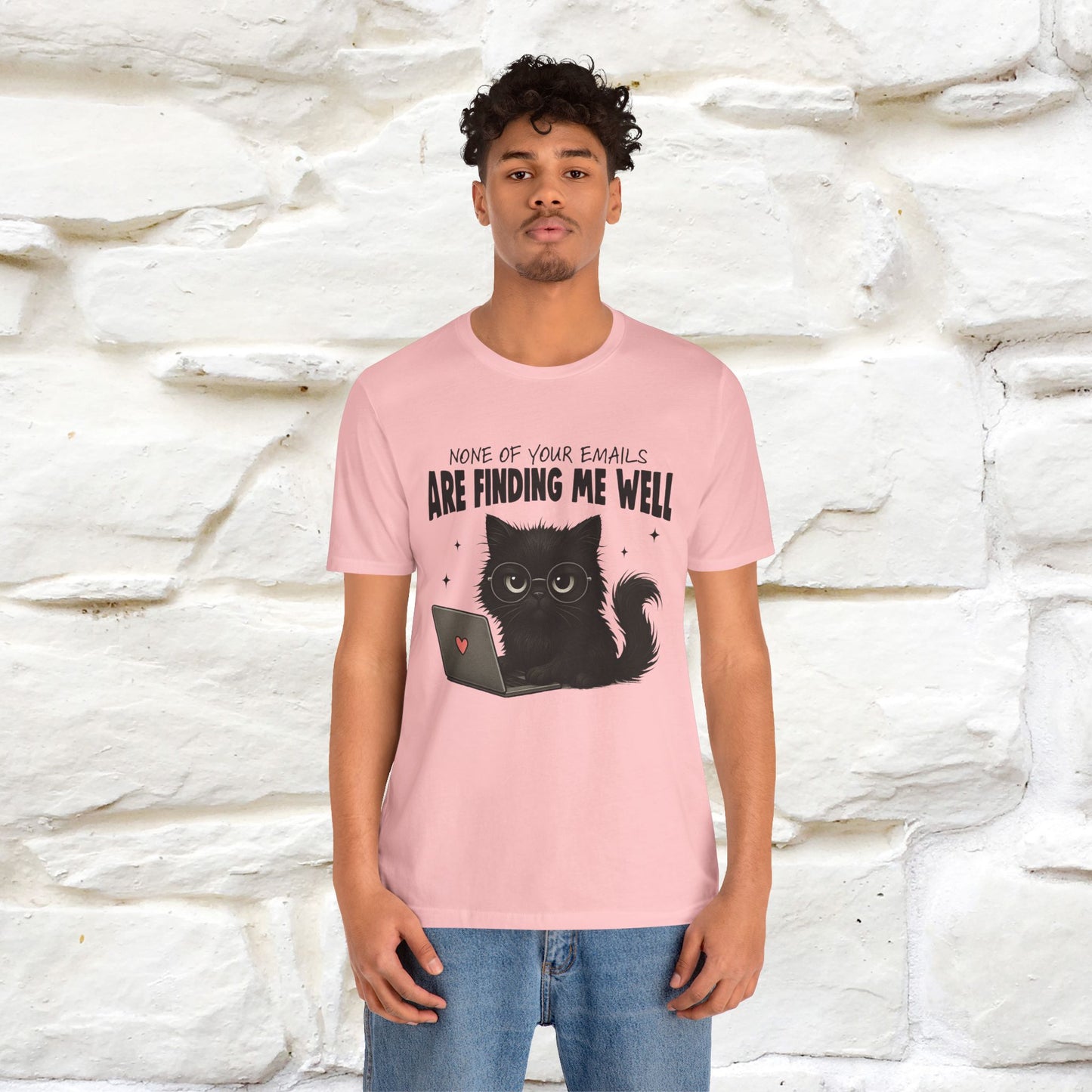 "None of your Emails Are Finding Me Well" Cat T-Shirt | Nunu&Miao Studio