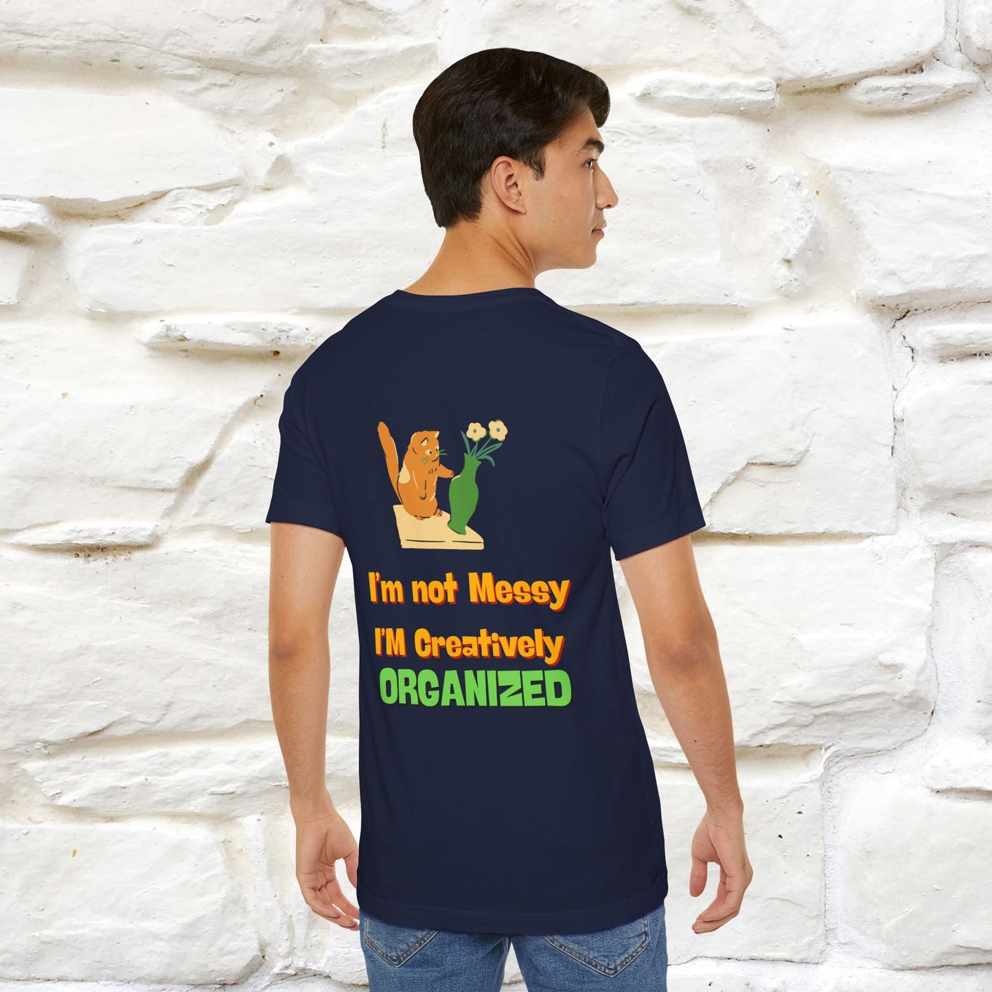 "I'm Not Messy .. " Cat T-Shirt | Front & Back Design | Nunu&Miao Studio