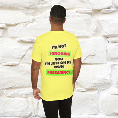 "I'm Not Ignoring You. I'm Just  .. " Cat T-Shirt | Front & Back Design | Nunu&Miao Studio