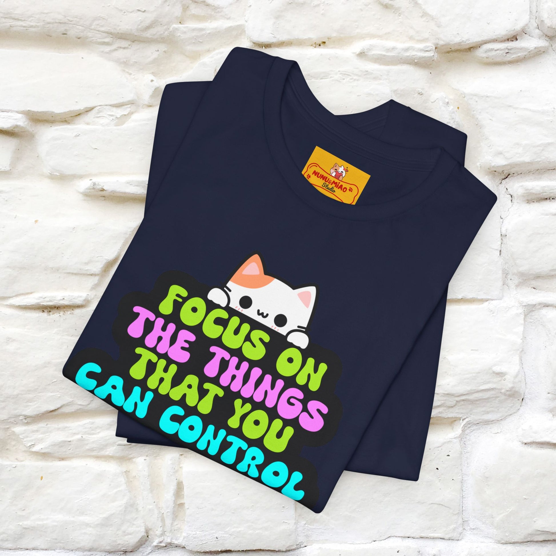 "Focus On The Things ....." T-shirt | Nunu&Miao Studio - Nunu&Miao Studio