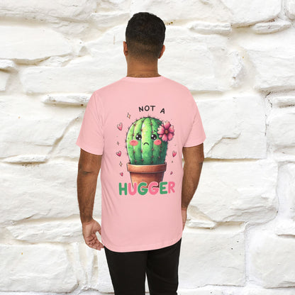"Not A Hugger" |Funny T-Shirt | Front & Back Design|Nunu&Miao Studio