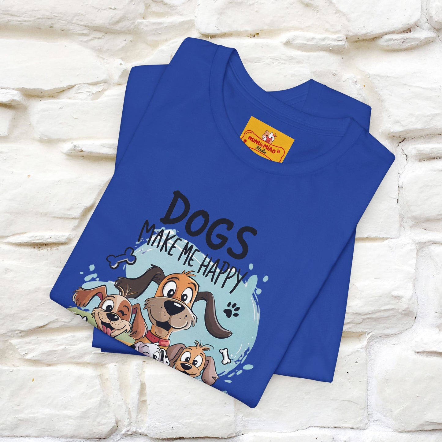 " Dogs Make Me Happy ..."  T-shirt |Nunu&Miao Studio