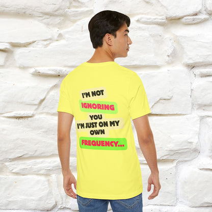 "I'm Not Ignoring You. I'm Just  .. " Cat T-Shirt | Front & Back Design | Nunu&Miao Studio