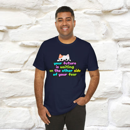 "Your Future Is Waiting ..." T-shirt for Men & Women | 100% Cotton*