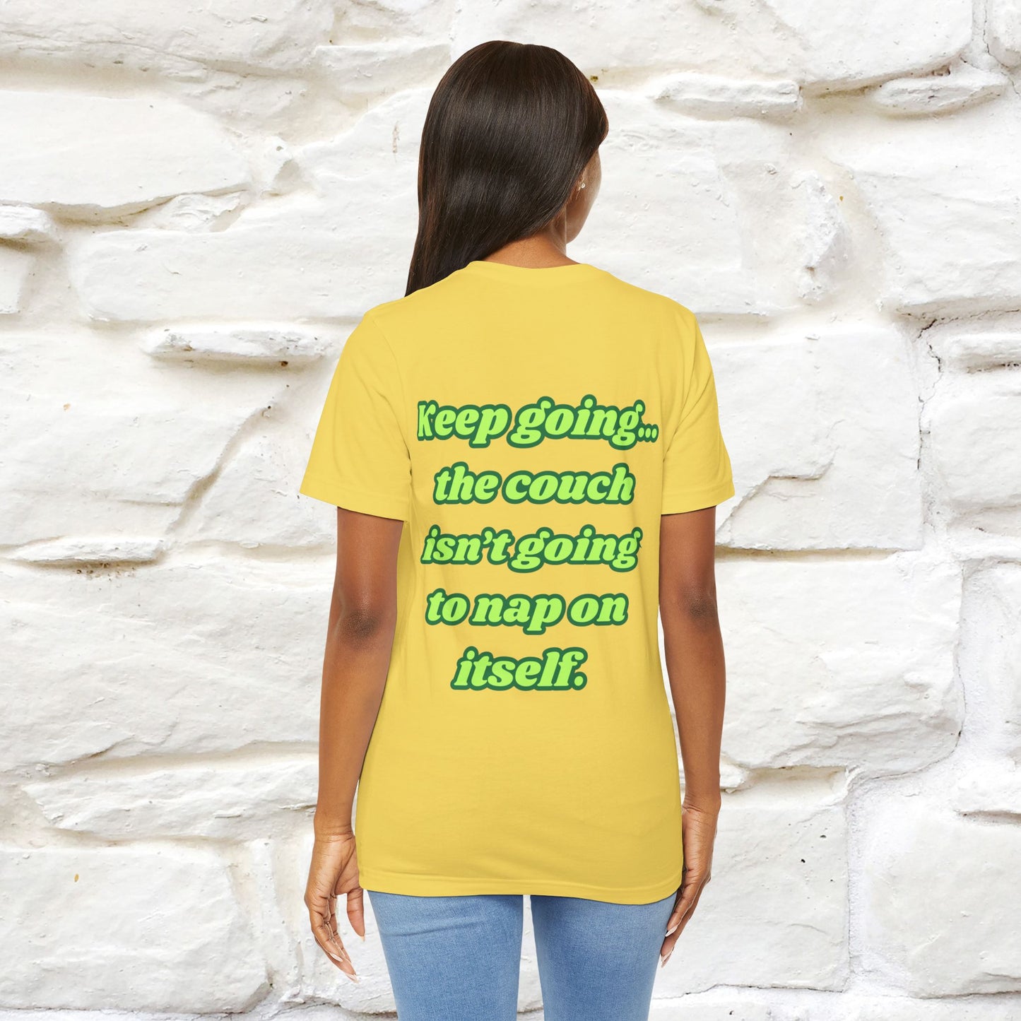 "Keep going… the couch isn’t going to nap on itself." Cat T-Shirt| Front & Back Design | Nunu&Miao Studio