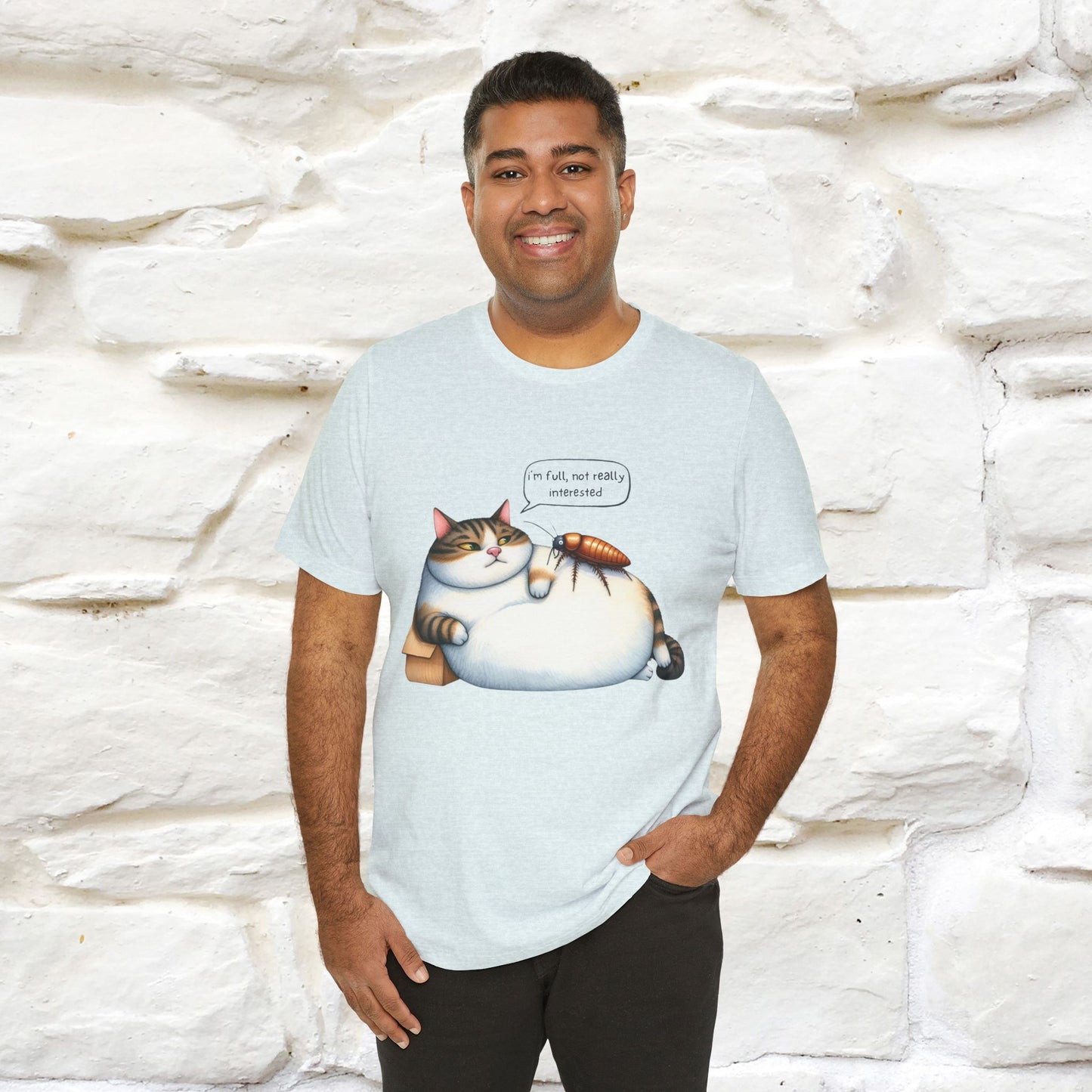 "I Am Full, Not Really Interested: Funny Cat T-Shirt for Men & Women | 100% Cotton* - Nunu&Miao Studio