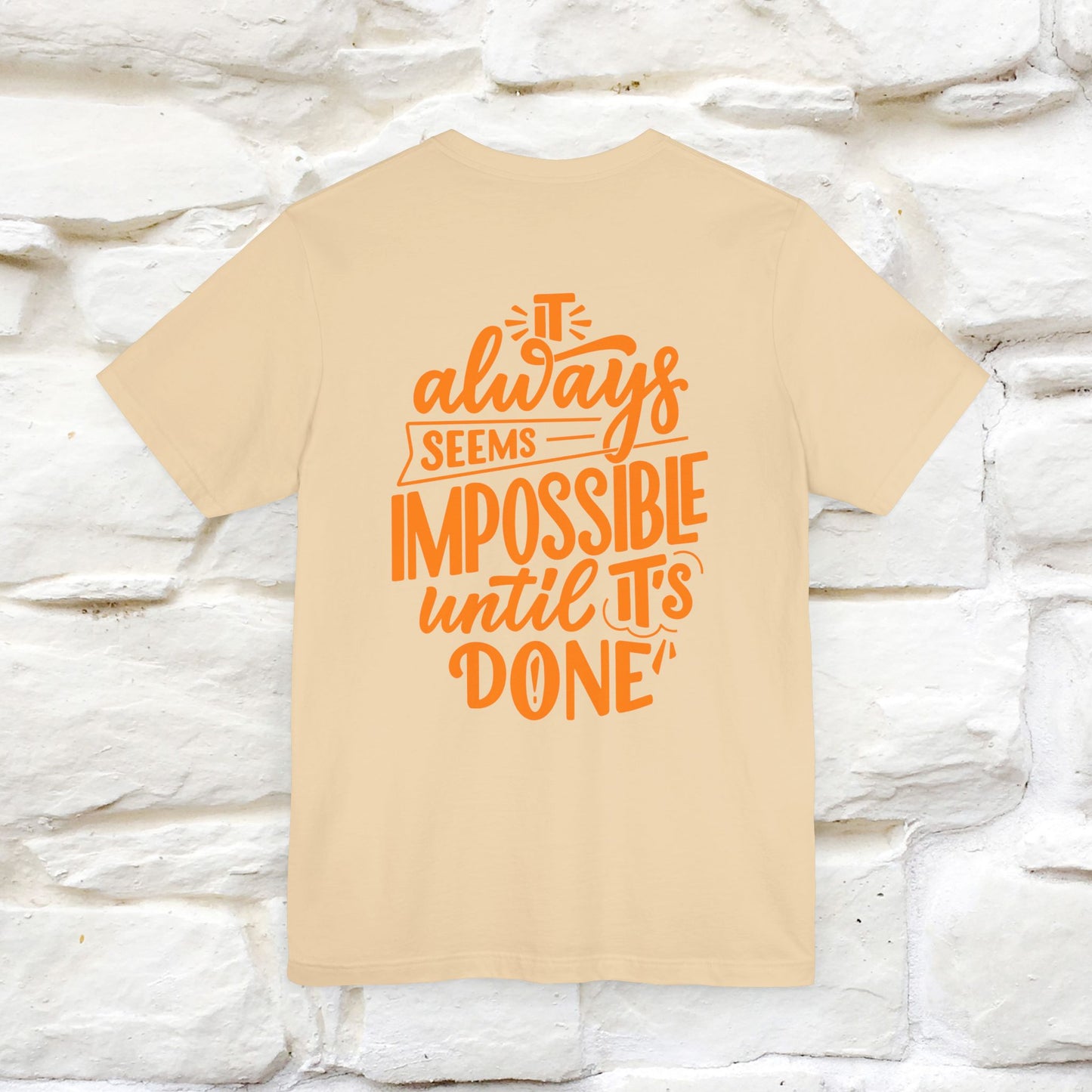 "It Always Seems Impossible Until It’s Done" Cat T-Shirt for Men & Women | Front & Back Design | 100% Cotton*