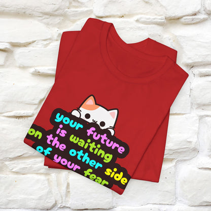 "Your Future Is Waiting ..." T-shirt for Men & Women | 100% Cotton*