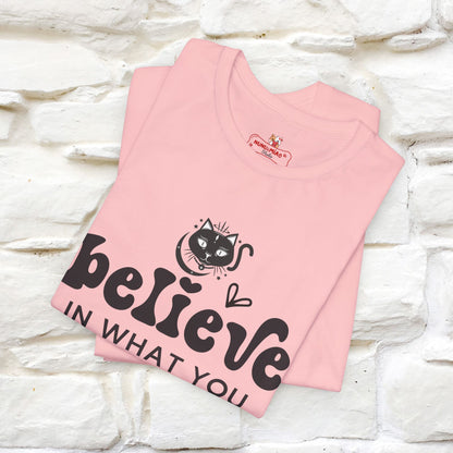 "Believe In What You Pray For" T-shirt for Men & Women | 100% Cotton*