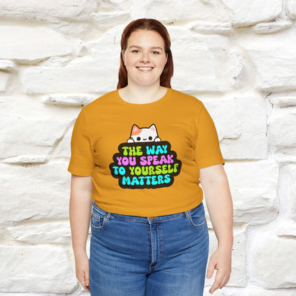 "Il modo in cui parli con te stesso è importante" T-shirt per uomo e donna | 100% cotone*