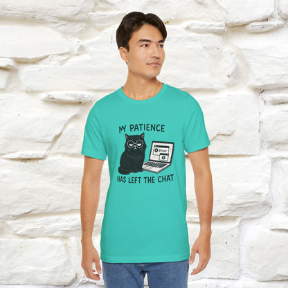 "My Patience Has Left The Chat" |Cat T-Shirt | Nunu&Miao Studio