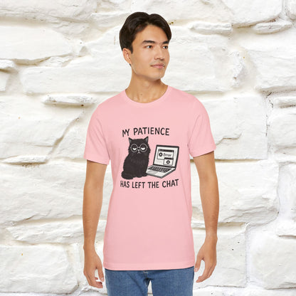 "My Patience Has Left The Chat" |Cat T-Shirt | Nunu&Miao Studio