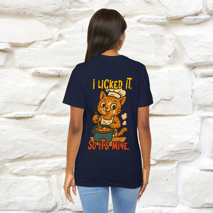 "I Licked It. It's Mine  " |Cat T-Shirt | Nunu&Miao Studio