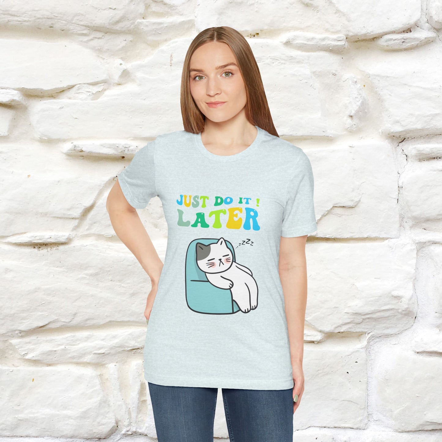 Just Do It Later Cat T-Shirt for Men & Women | 100% Cotton* Funny & Relaxed Tee