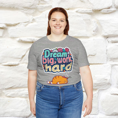 ''Dream Big Work Hard '' T-shirt for Women 100% Cotton* - Nunu&Miao Studio