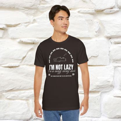 I’m Not Lazy Cat T-Shirt for Men & Women | 100% Cotton* Funny Cat Lover Tee