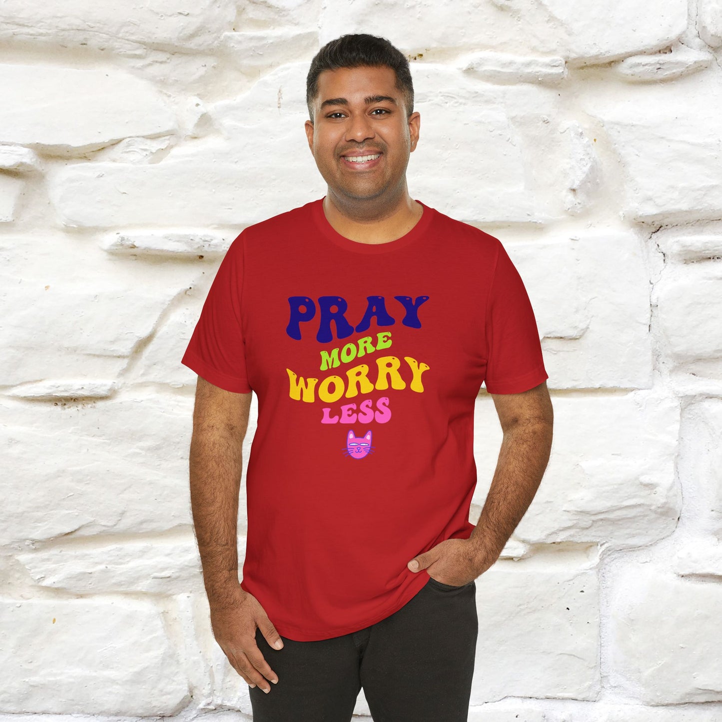 Pray More, Worry Less T-Shirt for Men & Women | 100% Cotton*