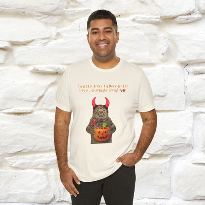 ''Forget The Tricks I am Here For The Treats ...And Maybe A Nap!'' Cat T-shirt for Men and Women  100% Cotton*