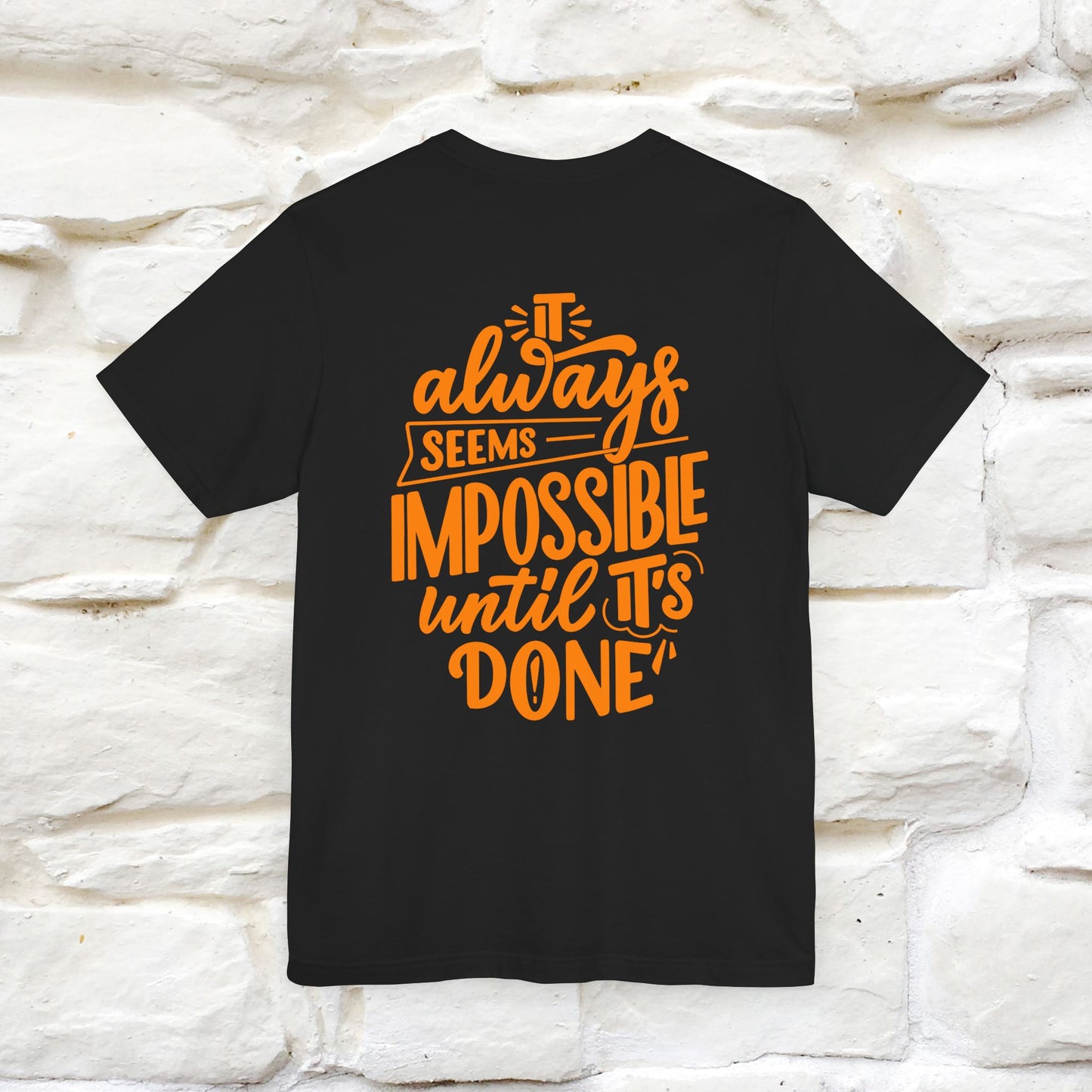 "It Always Seems Impossible Until It’s Done" Cat T-Shirt for Men & Women | Front & Back Design | 100% Cotton*