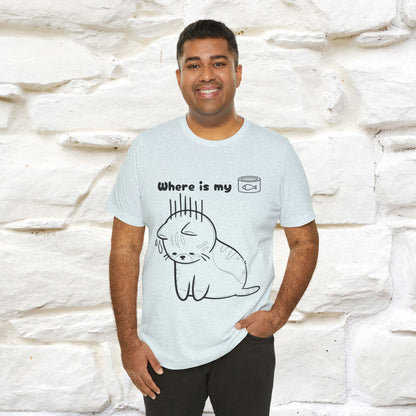 "Where Is My Tuna?" Funny Cat T-Shirt for Men & Women | 100% Cotton* 🐾