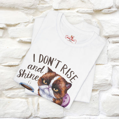 I Don’t Rise and Shine, I Caffeinate and Hope for the Best | Funny Shirt for Men & Women | 100% Cotton*
