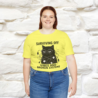 "Surviving Off...Vibes And Broken .. " |Cat T-Shirt | Nunu&Miao Studio