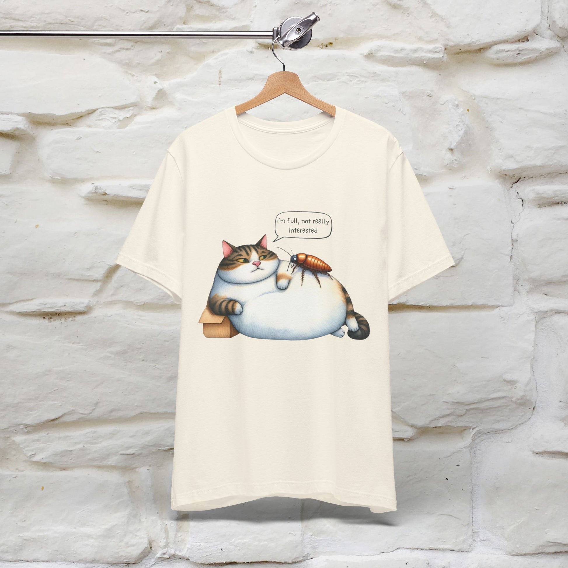 "I Am Full, Not Really Interested: Funny Cat T-Shirt for Men & Women | 100% Cotton* - Nunu&Miao Studio