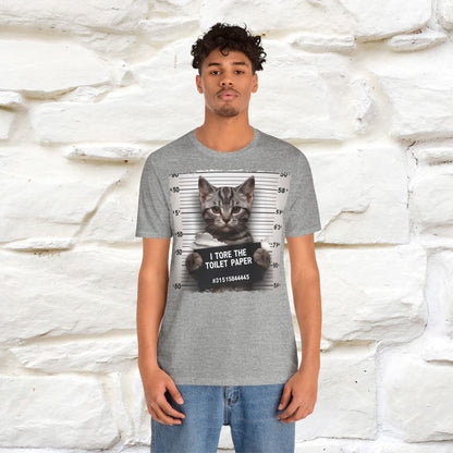 I Tore The Toilet Paper Cat T-Shirt for Men & Women | 100% Cotton*