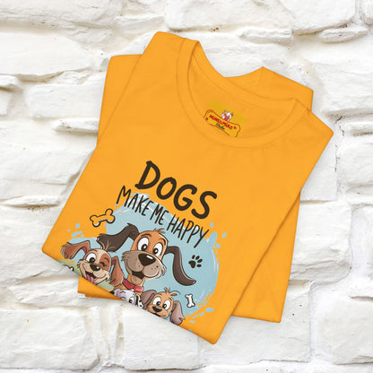 " Dogs Make Me Happy ..."  T-shirt |Nunu&Miao Studio