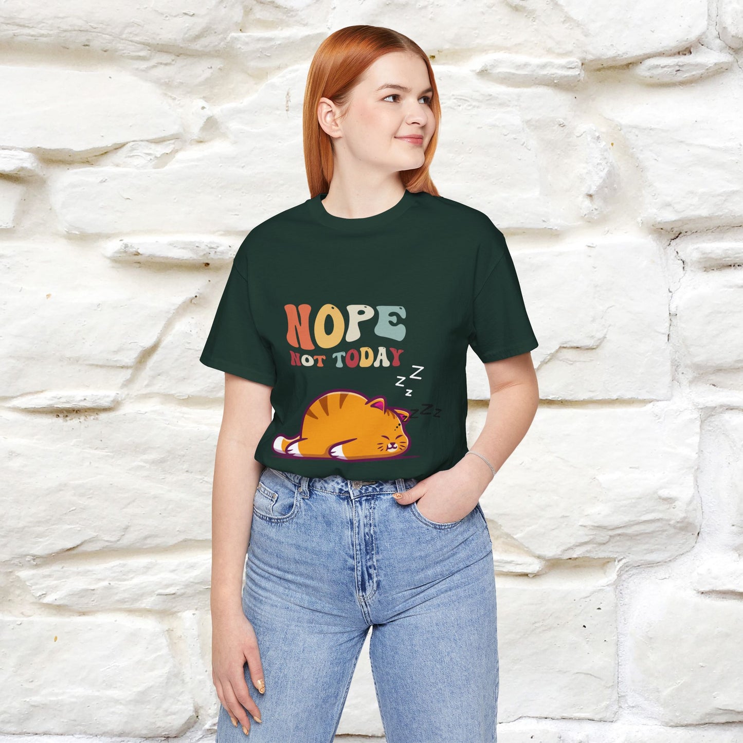 "Nope, Not Today" T-Shirt for Men & Women | 100% Cotton*