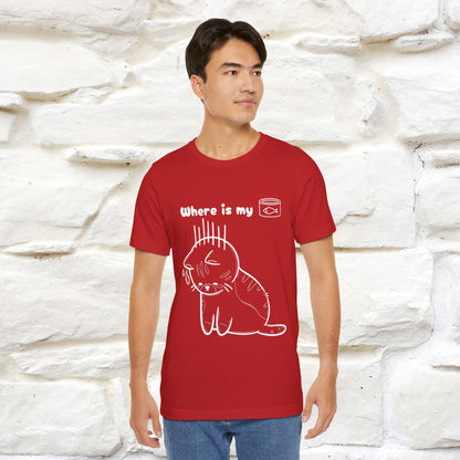 "Where Is My Tuna?" Funny Cat T-Shirt for Men & Women | 100% Cotton* 🐾