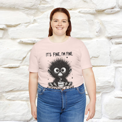 "It's Fine I'm Fine Everything Is Fine" |Monkey T-Shirt | Nunu&Miao Studio