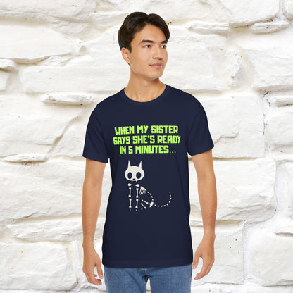 “When my sister says she’s ready in 5 minutes…” | Cat T-Shirt | Nunu&Miao Studio