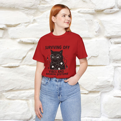 "Surviving Off...Vibes And Broken .. " |Cat T-Shirt | Nunu&Miao Studio