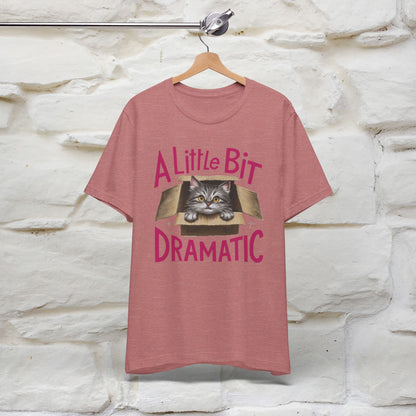 ''A Little Bit Dramatic'' CatT-shirt for Women 100% Cotton* - Nunu&Miao Studio