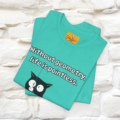 ''Without geometry, life is pointless.''| Funny T-Shirt | Nunu&Miao Studio