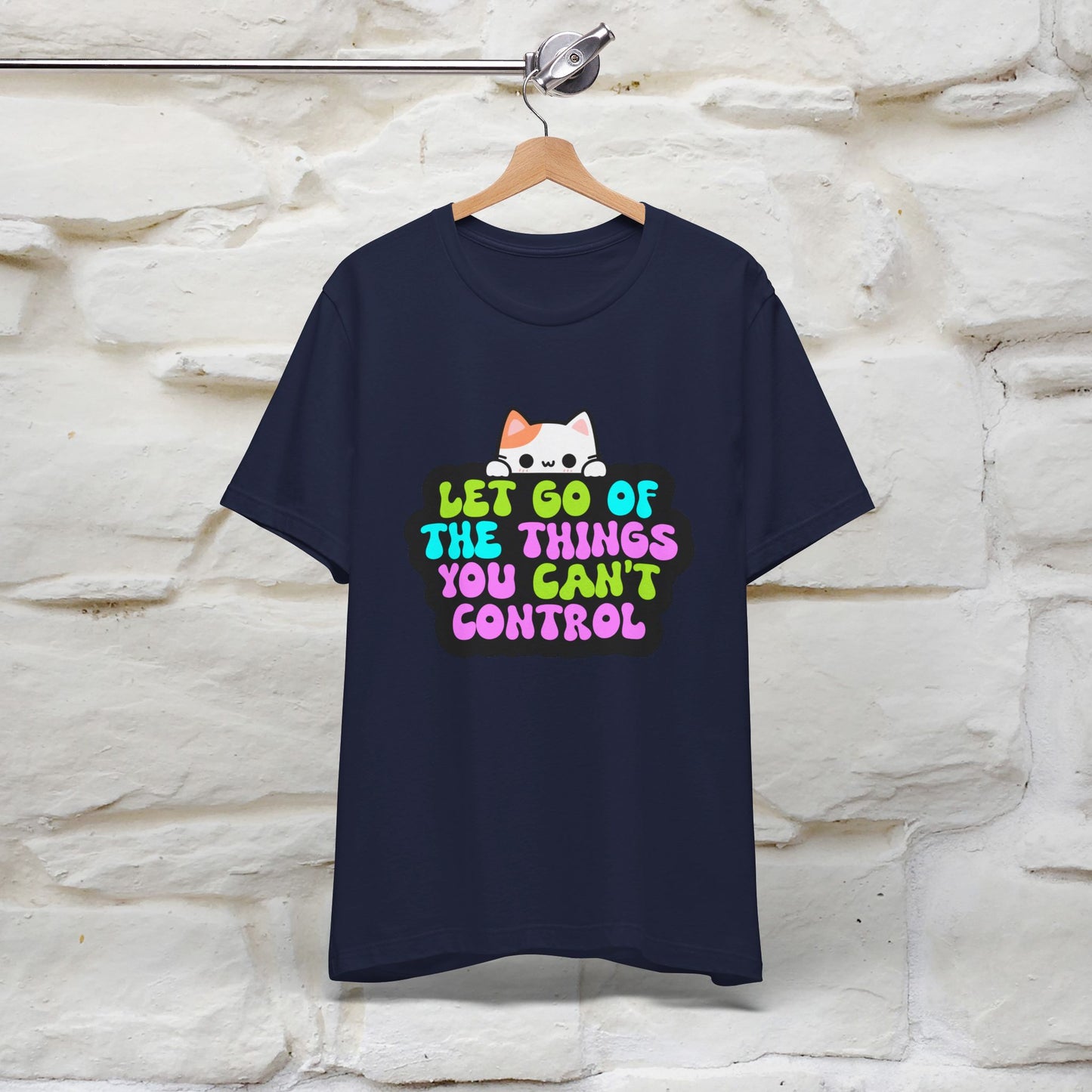 ''Let Go Of The Things You Can't Control'' T-shirt for Women 100% Cotton* - Nunu&Miao Studio