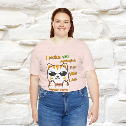 "I Make No Apologies... " |Cat T-Shirt | Nunu&Miao Studio