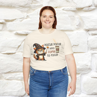 ''Hocus Pocus I Need Coffe To Focus'' Unisex T-shirt 100% Cotton*