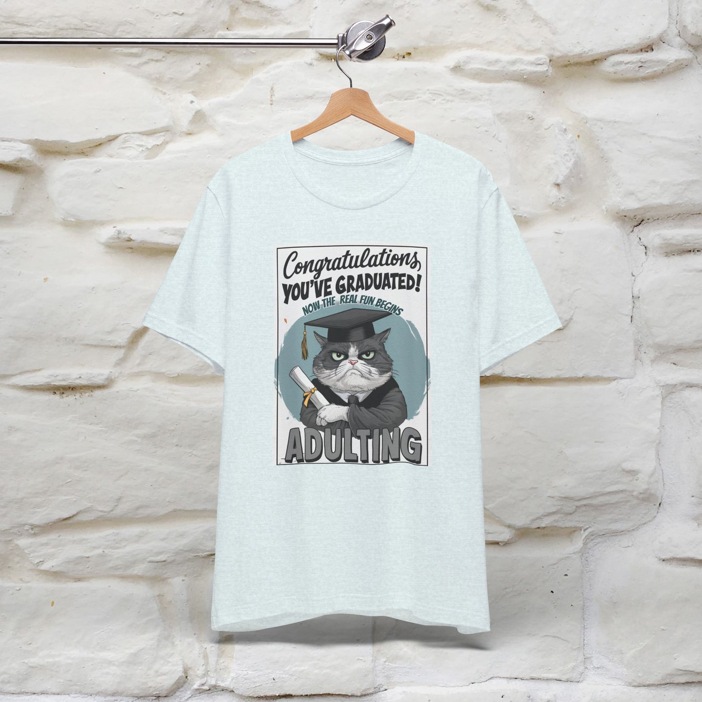 "Congratulations, You've Graduated! Now the Real Fun Begins - Adulting" Funny Cat Graduation T-Shirt for Men & Women | 100% Cotton* | Graduation T-Shirts