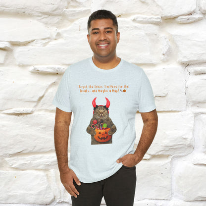 ''Forget The Tricks I am Here For The Treats ...And Maybe A Nap!'' Cat T-shirt for Men and Women  100% Cotton*