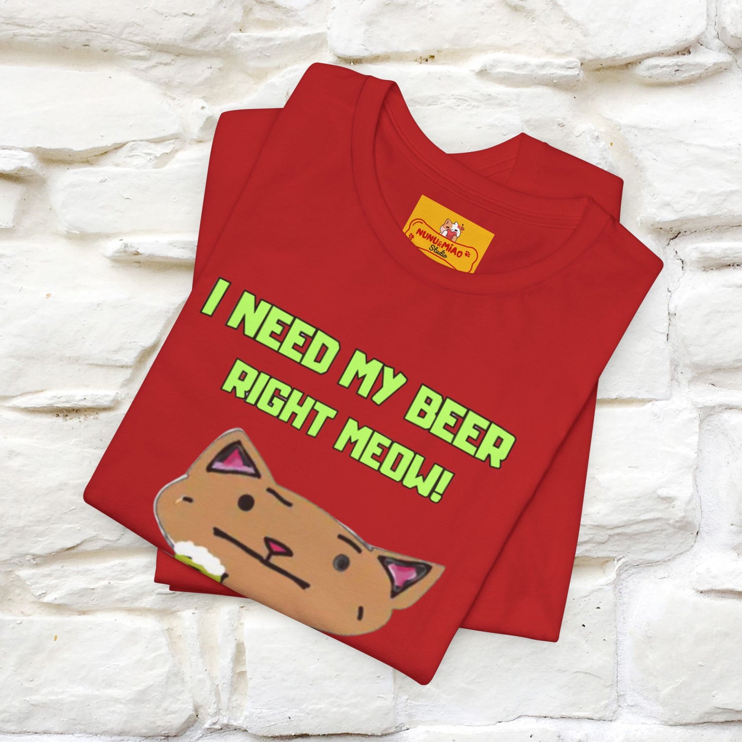 "I Need My Beer Right Meow!" Cat  T-shirt |Nunu&Miao Studio