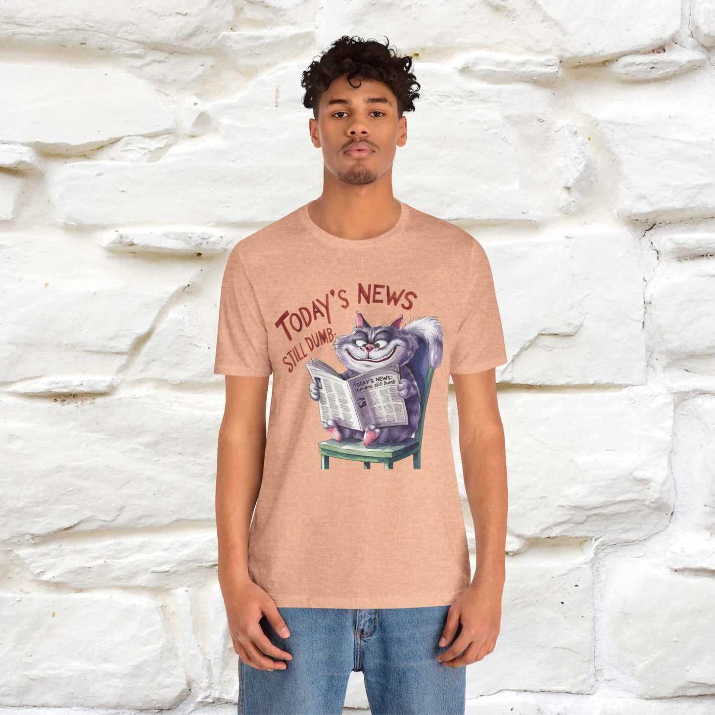 Today's News: Humans Still Dumb" Funny Cat T-Shirt for Men & Women | 100% Cotton* 🐾