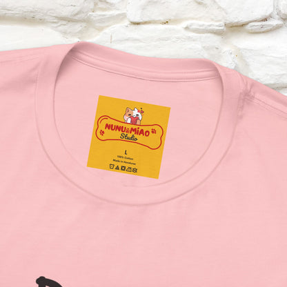 " Dogs Make Me Happy ..."  T-shirt |Nunu&Miao Studio