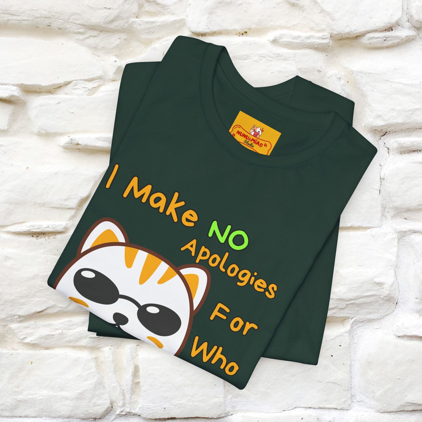 "I Make No Apologies... " |Cat T-Shirt | Nunu&Miao Studio