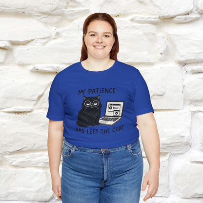 "My Patience Has Left The Chat" |Cat T-Shirt | Nunu&Miao Studio