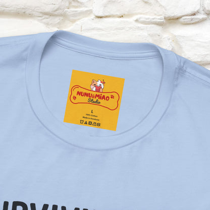 "Surviving Off...Vibes And Broken .. " |Cat T-Shirt | Nunu&Miao Studio