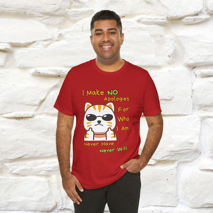"I Make No Apologies... " |Cat T-Shirt | Nunu&Miao Studio