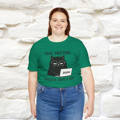 "This Meeting Could've Been a Nap" | Sarcastic Cat T-Shirt | Nunu&Miao Studio