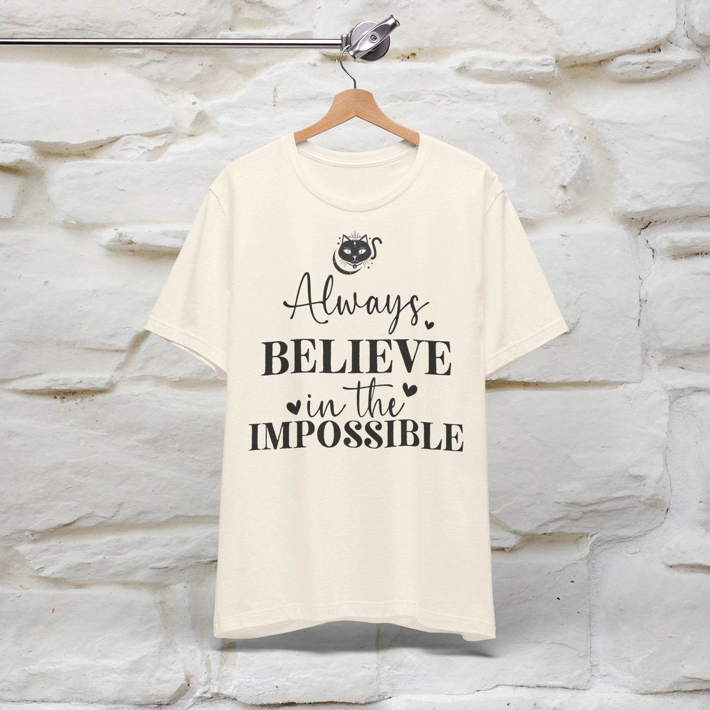 ''Always Believe In The Impossible'' T-shirt for Women 100% Cotton* - Nunu&Miao Studio